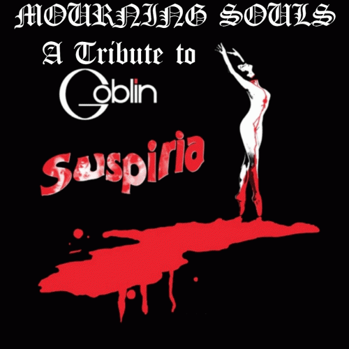 Mourning Souls : A Tribute to Goblin (Suspiria)